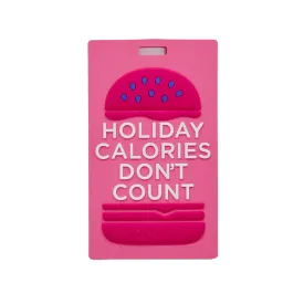 Luggage Tag - Holiday Calories Don't Count